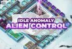 Idle Anomaly: Alien Control